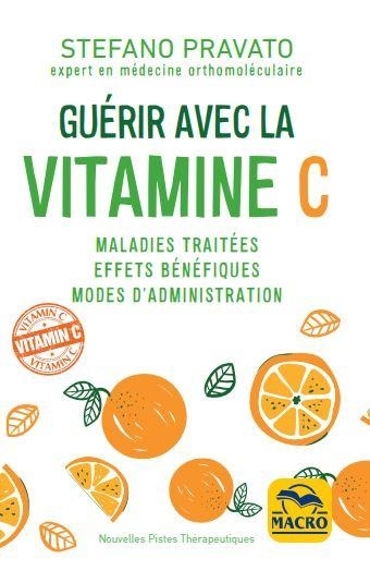 Guérir avec la vitamine C | Pravato, Stefano