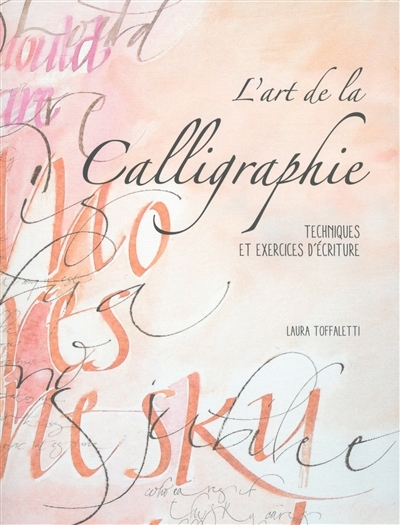 L'art de la calligraphie | Toffaletti, Laura
