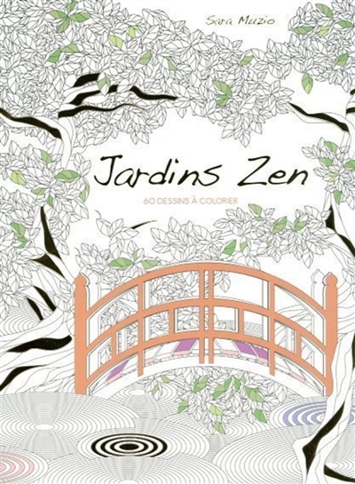 Jardins zen : 60 dessins à colorier  | Muzio, Sara
