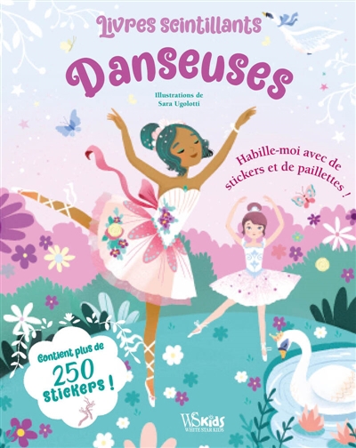 LIVRES SCINTILLANTS Danseuses : Habille-moi avec des stickers | Ugolotti, Sara (Illustrateur)