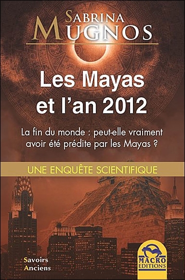 Mayas et l'an 2012 (Les) | Mugnos, Sabrina