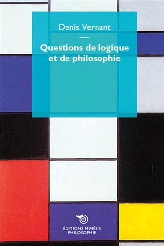 Questions de logique et de philosophie | Vernant, Denis