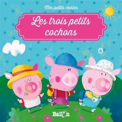Mes petits contes - Les trois petits cochons | Put, Katleen