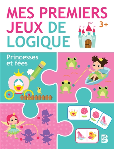 Princesses et fées : mes premiers jeux de logique : 3+ | Tigo, Kaa (Illustrateur)