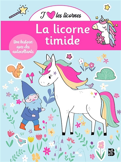 licorne timide : une histoire avec des autocollants (La) | Lenzi, Malu (Illustrateur)