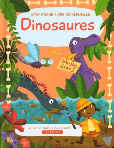 Dinosaures - Mon grand livre de réponses | Alistar