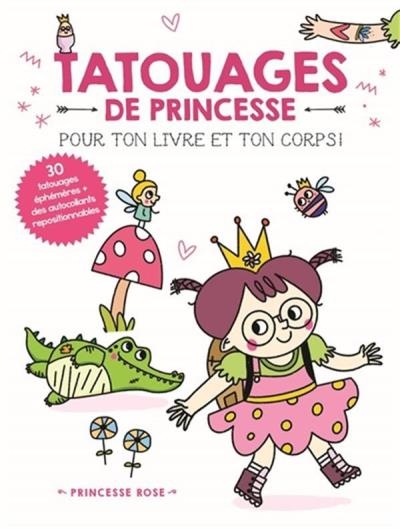 Princesse Rose - Tatouages de princesse | Collectif