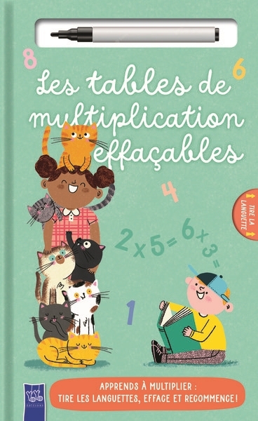 tables de multiplication effaçables : apprends à multiplier : tire les languettes, efface et recommence ! (Les) | 