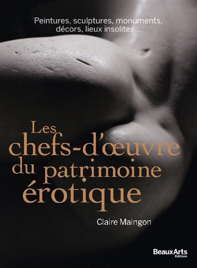 chefs-d'oeuvre du patrimoine érotique (Les) | Maingon, Claire