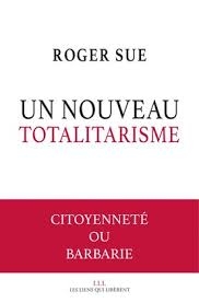 Un nouveau totalitarisme | Sue, Roger