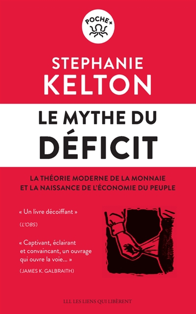 mythe du déficit : la théorie moderne de la monnaie et la naissance de l'économie du peuple (Le) | Kelton, Stephanie
