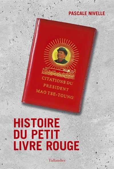 Histoire du Petit Livre rouge | Nivelle, Pascale