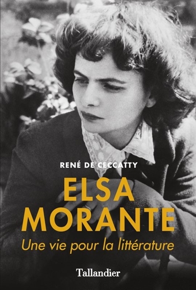 Elsa Morante | Ceccatty, René de