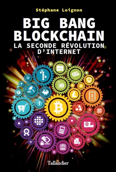 Big bang blockchain | Loignon, Stéphane