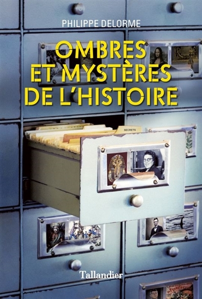 Ombres et mystères de l'histoire | Delorme, Philippe