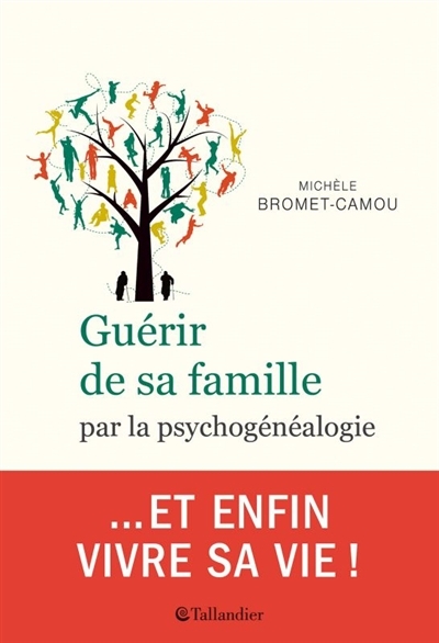 Guérir de sa famille | Bromet-Camou, Michèle