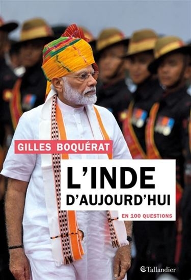 Inde d'aujourd'hui en 100 questions (L') | Boquérat, Gilles