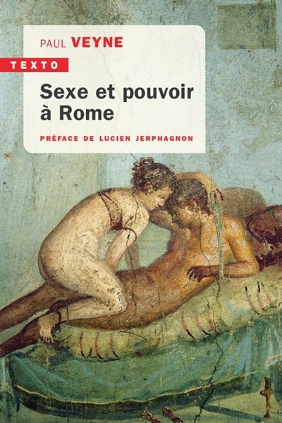 Sexe et pouvoir à Rome | Veyne, Paul