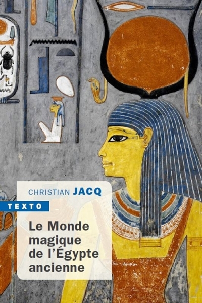 monde magique de l'Egypte ancienne (Le) | Jacq, Christian