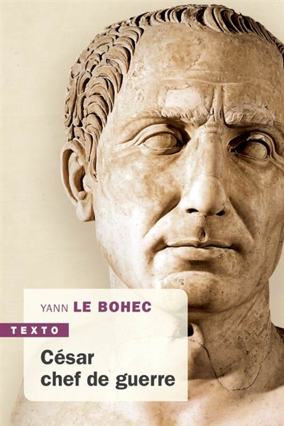 César, chef de guerre | Le Bohec, Yann
