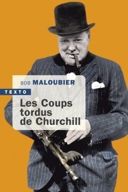 coups tordus de Churchill (Les) | Maloubier, Bob