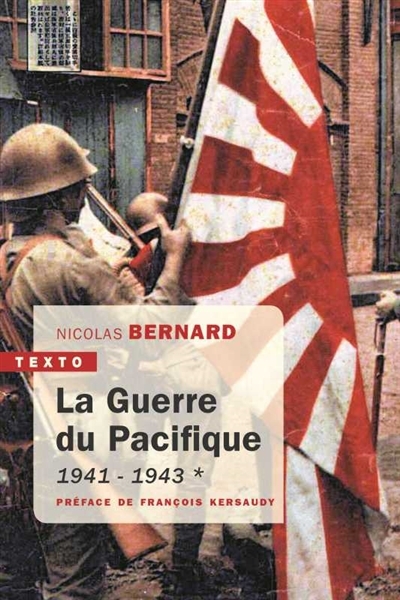 La Guerre du Pacifique: 1941-1943 | Bernard, Nicolas