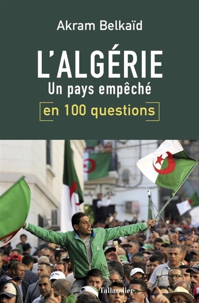 L'Algérie en 100 questions | Belkaïd, Akram