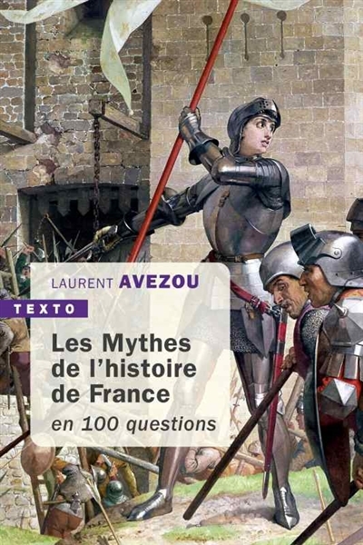 mythes de l'histoire de France (Les) : en 100 questions | Avezou, Laurent