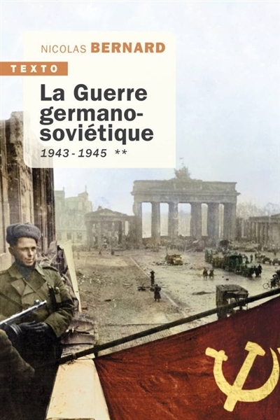 La guerre germano-soviétique, 1941-1945 T.02 | Bernard, Nicolas