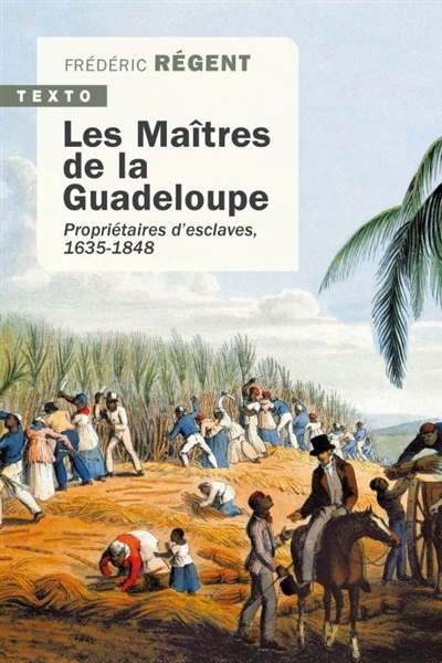 maîtres de la Guadeloupe (Les) | Régent, Frédéric