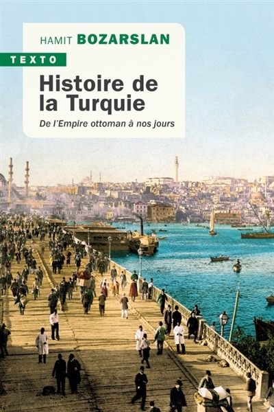 Histoire de la Turquie : de l'Empire ottoman à nos jours | Bozarslan, Hamit