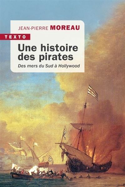 Une histoire des pirates : des mers du Sud à Hollywood | Moreau, Jean-Pierre
