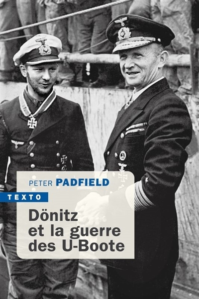 Dönitz et la guerre des U-Boote | Padfield, Peter