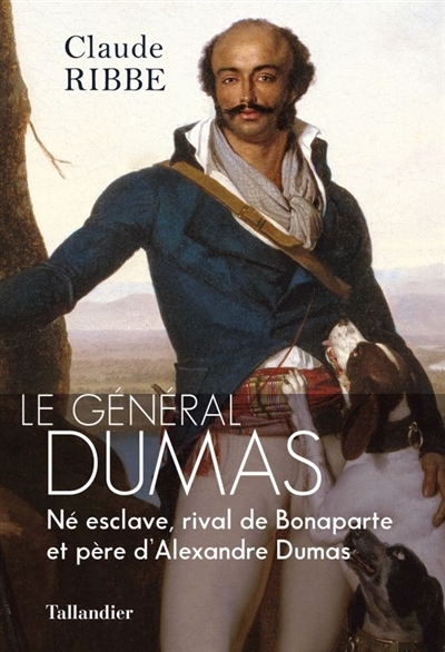général Dumas (Le) | Ribbe, Claude