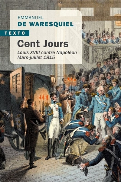 Cent-Jours | Waresquiel, Emmanuel de