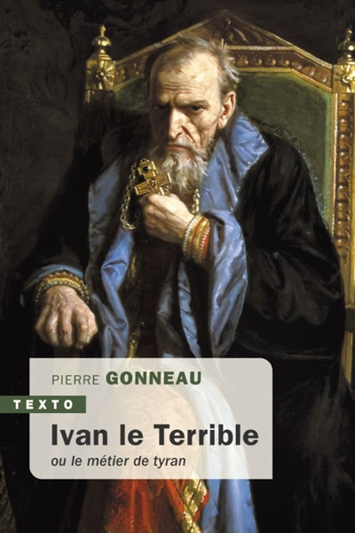 Ivan le Terrible ou Le métier de tyran | Gonneau, Pierre (Auteur)