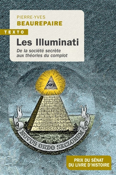 Illuminati (Les) : de la société secrète aux théories du complot | Beaurepaire, Pierre-Yves