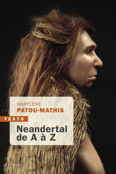 Neandertal de A à Z | Patou-Mathis, Marylène