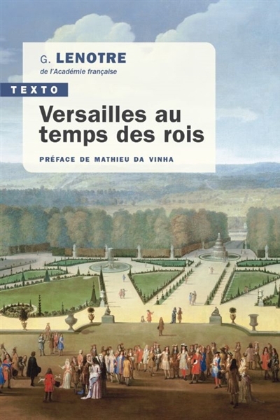 Versailles au temps des rois | Lenotre, G. (Auteur)