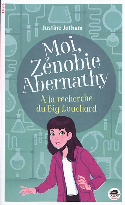 Moi, Zénobie Abernathy - A la recherche du Big Louchard | Jotham, Justine
