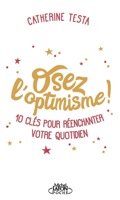 Osez l'optimisme ! | Testa, Catherine