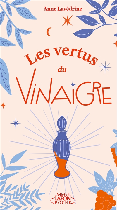 Vertus du vinaigre (Les) | Lavédrine, Anne