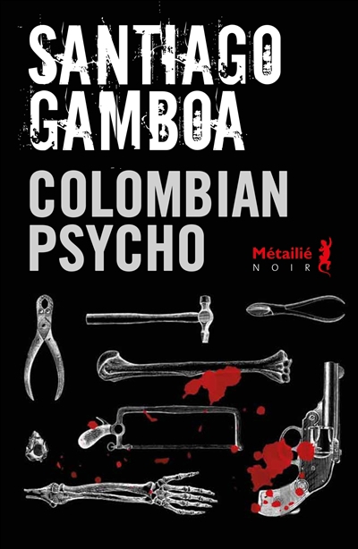 Colombian psycho | Gamboa, Santiago