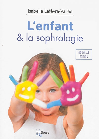 L'enfant & la sophrologie | Lefèvre-Vallée, Isabelle