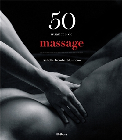 50 nuances de massage | Trombert-Gimeno, Isabelle