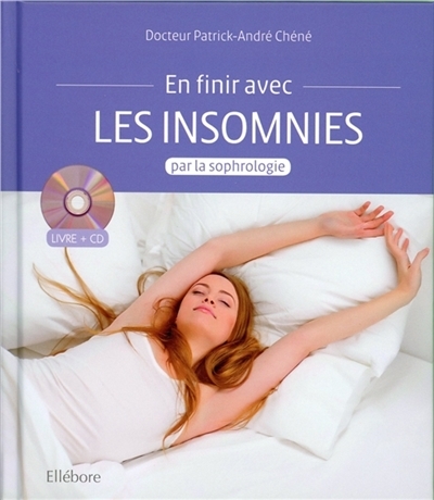 En finir avec les insomnies par la sophrologie | Chéné, Patrick-André