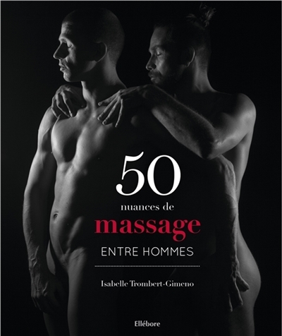 50 nuances de massage entre hommes | Trombert-Gimeno, Isabelle