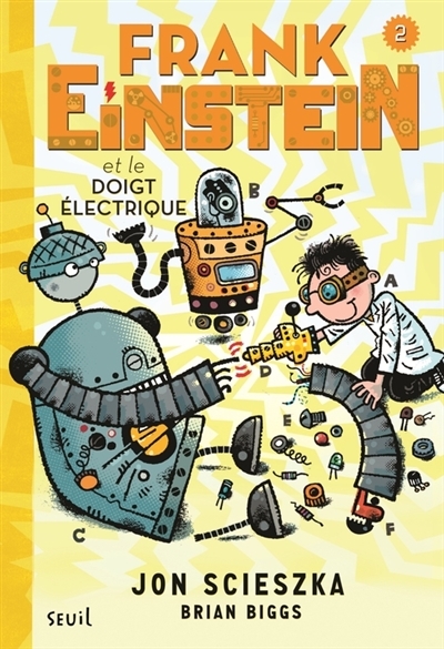Frank Einstein T.02 - et le doigt électrique | Scieszka, Jon