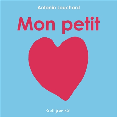 Mon petit coeur | Louchard, Antonin