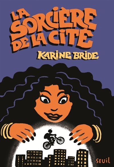sorcière de la cité (La) | Bride, Karine